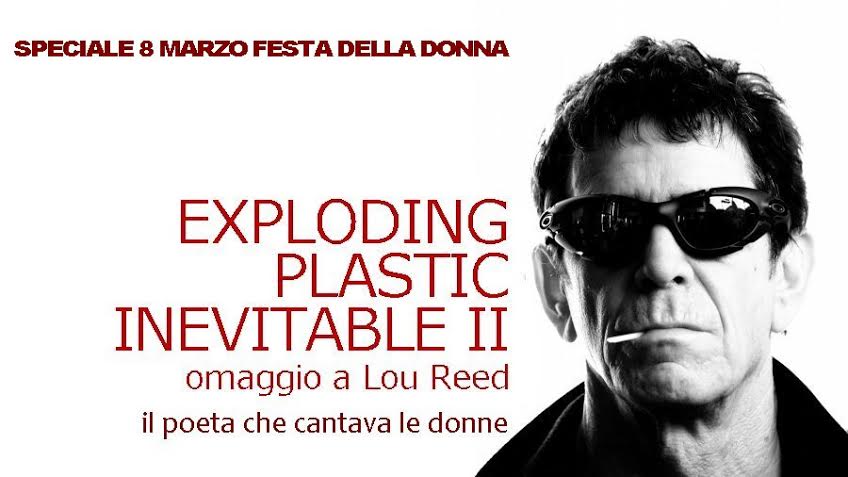 Exploding Plastic Inevitable II. Omaggio a Lou Reed